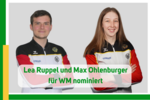 Max Ohlenburger und Lea Ruppel wurden für die WM in Kairo nominiert