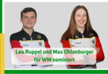 Lea Ruppel und Max Ohlenburger für Weltmeisterschaft in Kairo nominiert