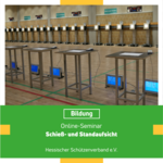 Online-Seminar: Ausbildung zur Schieß- und Standaufsicht