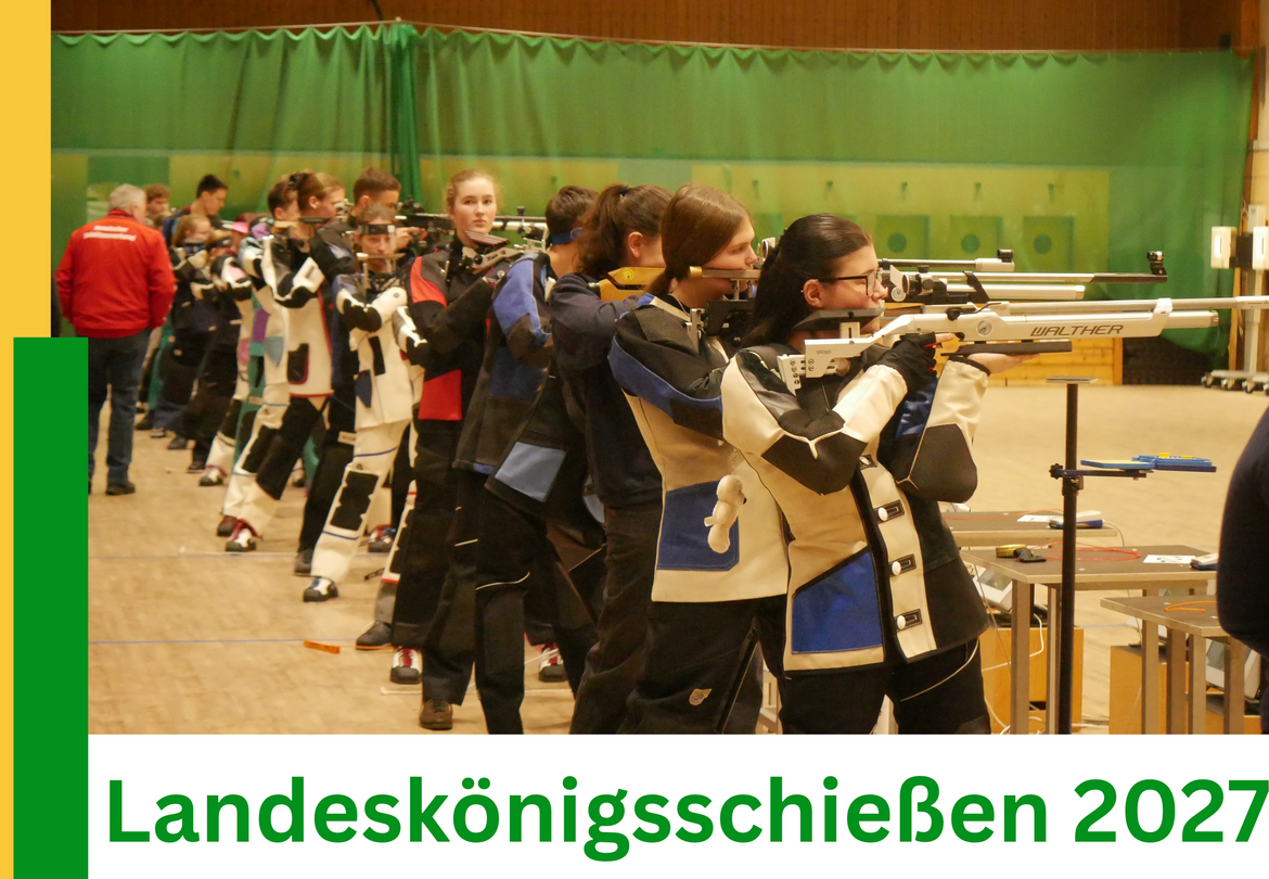 Ausschreibung zum Hessischen Landeskönigsschießen 2027