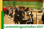 Ausschreibung zum Hessischen Landeskönigsschießen 2027