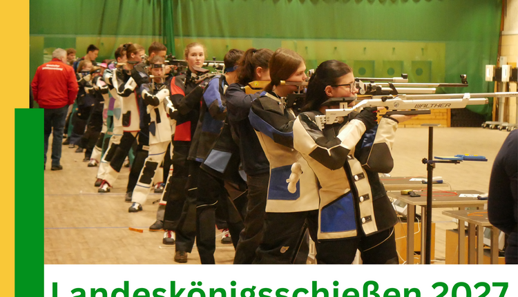 Ausschreibung zum Hessischen Landeskönigsschießen 2027