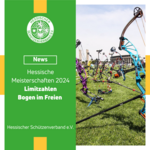 Limitzahlen veröffentlicht - Hessische Meisterschaften Bogen im Freien 2024