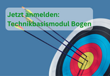 Bogen-Basics für Deinen Verein: Jetzt zum Technikmodul anmelden!