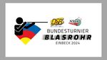 Bundesturnier Blasrohr 2024: Limitzahlen und Startlisten