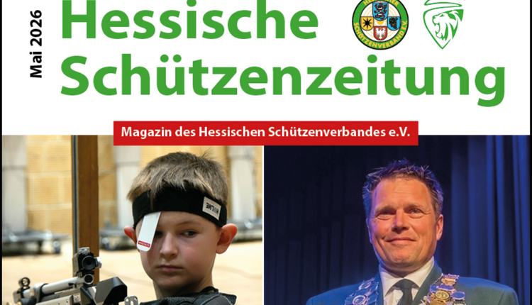Frischer Lesestoff: Die neue Mai-Ausgabe der Hessischen Schützenzeitung ist da!