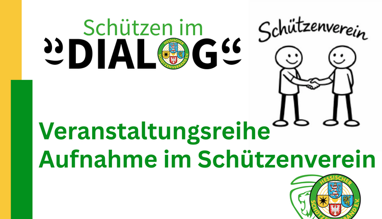 Schützen im Dialog - Veranstaltungsreihe "Aufnahme im Schützenverein"